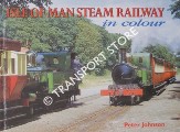 Isle of Man Steam Railway in Colour by JOHNSON, Peter
